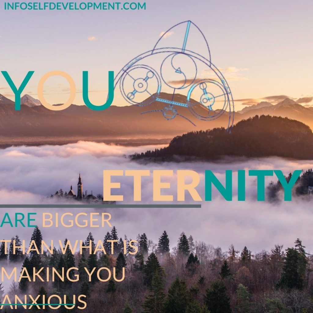 ETERNITY. You are Bigger than what is making you anxious How to Educate Yourself Online for Free