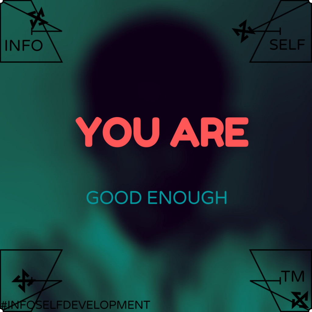 YOU ARE GOOD ENOUGH How to Stop Worrying Over What People Think of You